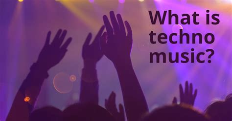 What Is Techno Music? A Deep Dive into the Electronic Soundscape